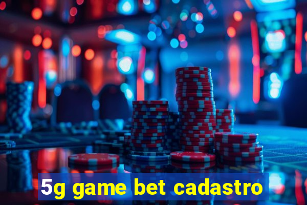 5g game bet cadastro